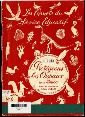 Voorpag les-carnets-du-service-educatif-carnet-ndeg06-protegeons-les-oiseaux-edgar-kesteloot-louis-debot-1959-s2533.jpg