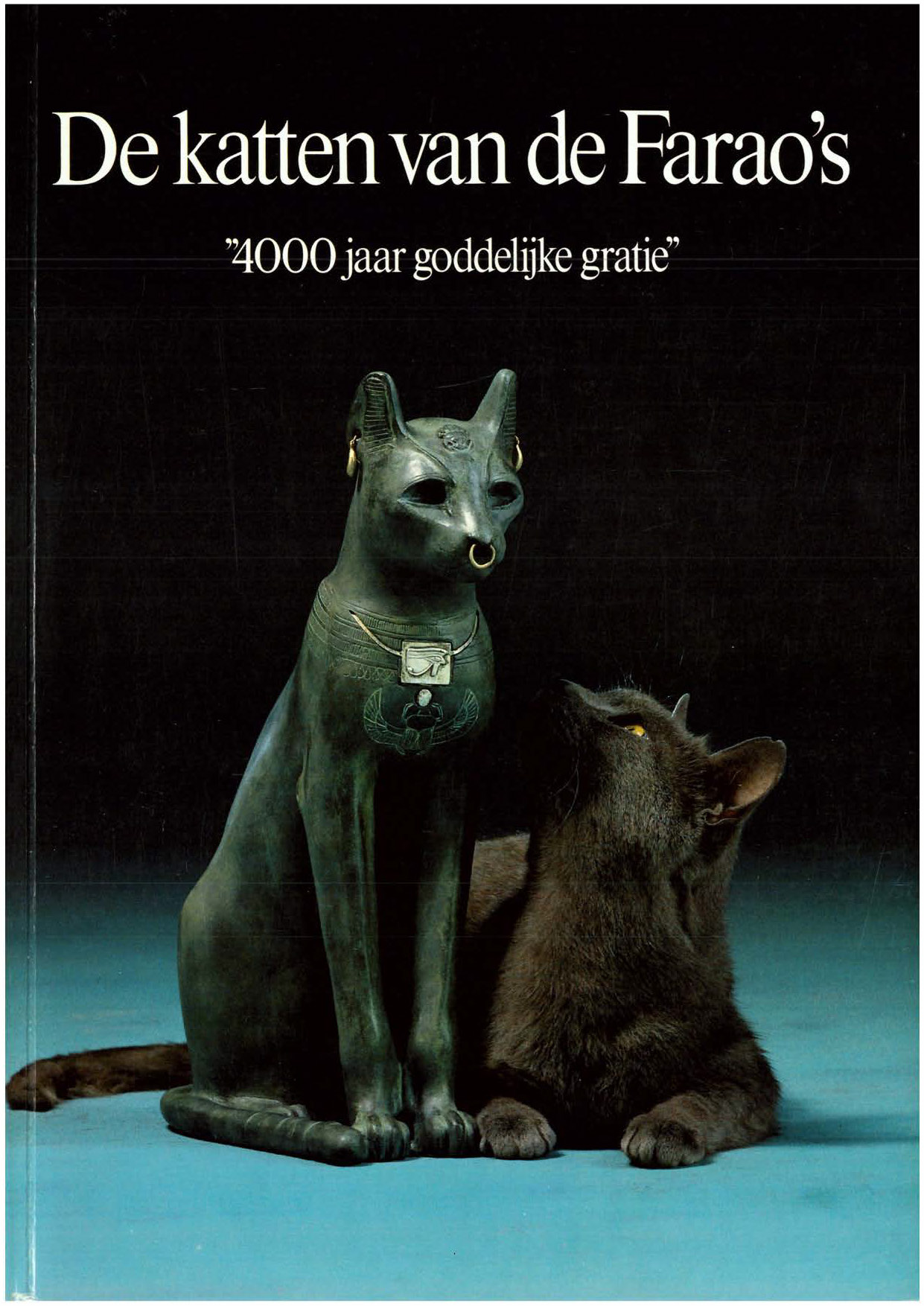 Voorpag De Katten van de Farao's 4000 jaar goddelijke gratie Tentoonstelling onder de hoge bescherming van Hare Majesteit de Koningin 1989.jpg