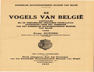 Voorpag De Vogels van België aanvulling bij de verzameling gekleurde postkaarten uitgegeven door het vermogen van het koninklijk natuurhistorisch museum van België Karel Dupond 1943.jpg