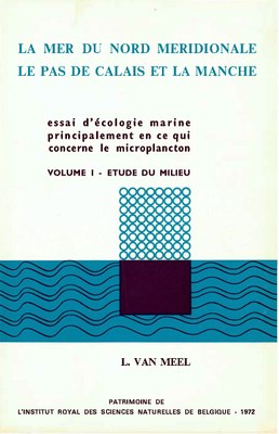 Voorpag La Mer du Nord Meridionale le pas de Calais et La Manche essai d'écologie marine principalement en ce qui concerne le microplancton Volume 1 Etude de Milieu L. Van Meel 1972.jpg